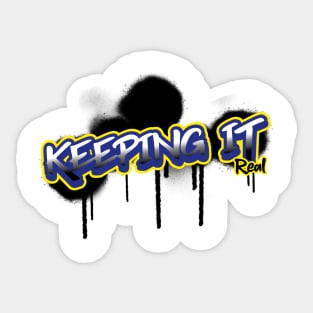 Keeping It Real Sticker